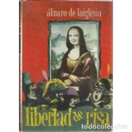 Libros: Libertad de risa - &Aacute;lvaro de Laiglesia - Foto 1