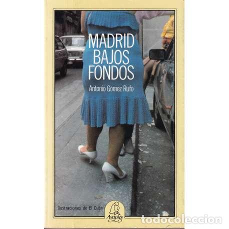 Libros: Madrid bajos fondos - Antonio G&oacute;mez Rufo - Foto 1