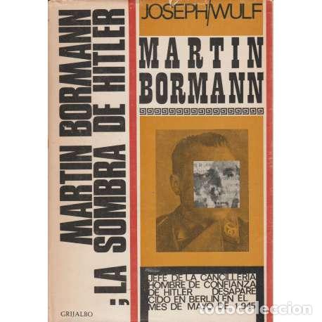 Libros: Mart&iacute;n Bormann. La sombra de Hitler - Joseph Wulf - Foto 1