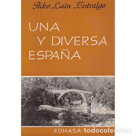 Libros: Una y diversa Espa&ntilde;a - La&iacute;n Entralgo, Pedro - Foto 1