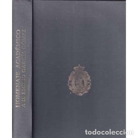 Libros: Homenaje acad&eacute;mico a D. E milio Garc&iacute;a G&oacute;mez - VV. AA. - Foto 1