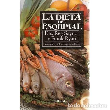 Libros: La dieta esquimal - Drs. Reg Saynor / Frank Ryan - Foto 1
