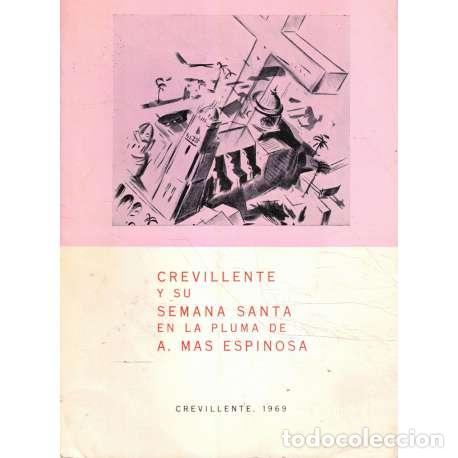 Libros: Crevillente y su Semana Santa en la pluma de A. M&aacute;s Espinosa - A. M&aacute;s Espinosa