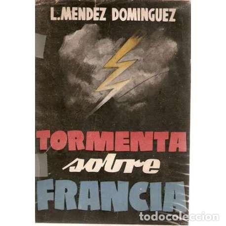 Libros: TORMENTA SOBRE FRANCIA - M&eacute;ndez Dom&iacute;nguez, L - Foto 1