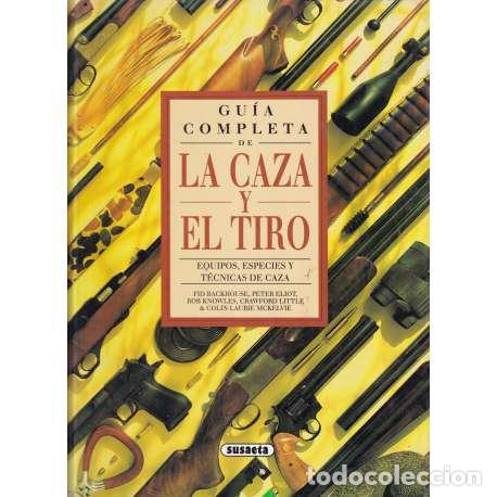Libros: Gu&iacute;a completa de la caza y el tiro - VV. AA. - Foto 1