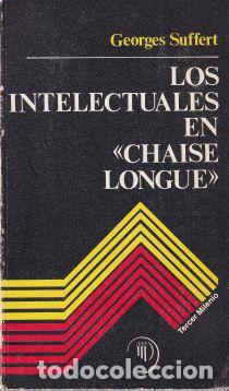 Libros: Los intelectuales en chaise longue - Georges Suffert - Foto 1