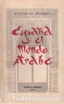 Libros: Espa&ntilde;a y el mundo &aacute;rabe - Rodolfo Gil Benumeya - Foto 1