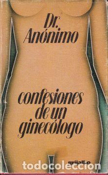 Libros: Confesiones de un ginec&oacute;logo - Dr. An&oacute;nimo - Foto 1