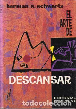 Libros: El arte de descansar - Herman S. Schwartz - Foto 1