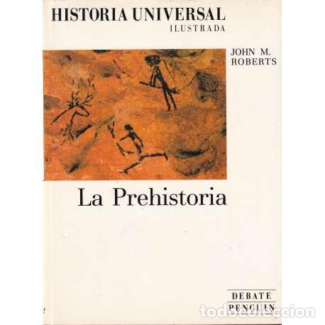 Libros: Historia Universal: 1 La Prehistoria - John M. Roberts - Foto 1