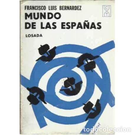 Libros: Mundo de las Espa&ntilde;as - Francisco Luis Berbardez - Foto 1