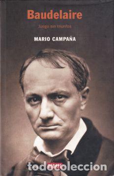 Libros: Baudelaire. Juego sin triunfos - Mario Campa&ntilde;a - Foto 1