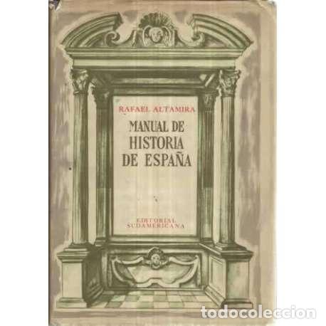 Libros: MANUAL DE HISTORIA DE ESPA&Ntilde;A - Altamira, Rafael - Foto 1