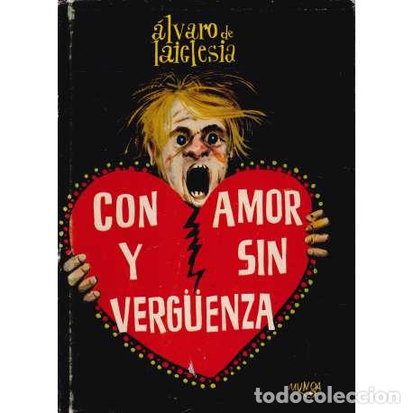 Libros: Con amor y sin verg&uuml;enza - &Aacute;lvaro de Laiglesia - Foto 1