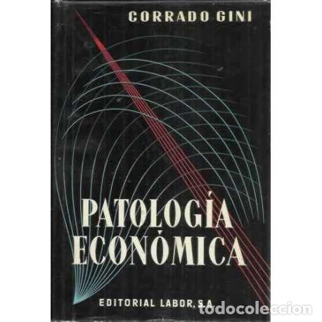 Libros: PATOLOG&Iacute;A ECON&Oacute;MICA - Gini, Corrado - Foto 1