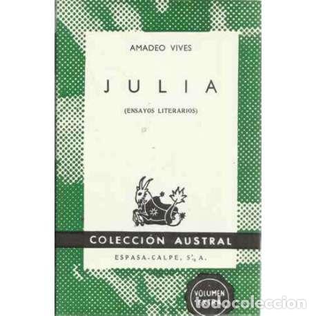 Libros: JULIA (Ensayos literarios) - Vives, Amadeo - Foto 1