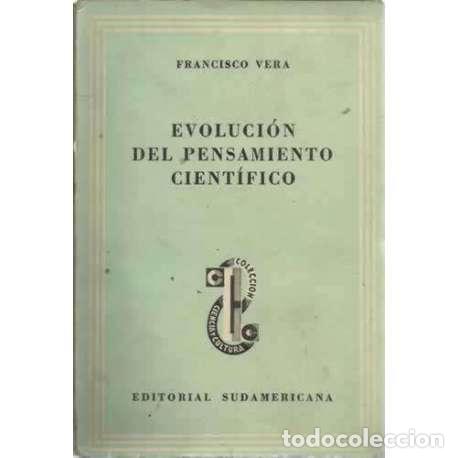 Libros: EVOLUCI&Oacute;N DEL PENSAMIENTO CIENT&Iacute;FICO - Vera, Francisco - Foto 1