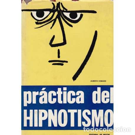 Libros: Pr&aacute;ctica del hipnotismo - Alberto Comazzi - Foto 1