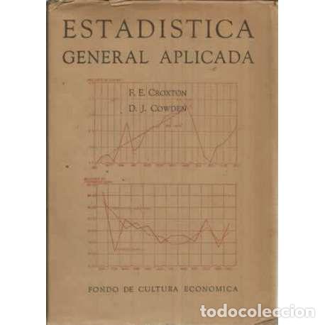 Libros: ESTAD&Iacute;STICA GENERAL APLICADA - Croxton, F. E/ Cowden, D. J - Foto 1