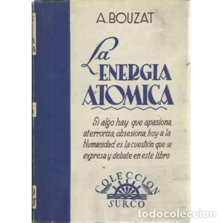 Libros: LA ENERG&Iacute;A AT&Oacute;MICA - Bouzat, Albert - Foto 1
