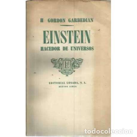 Libros: EINSTEIN. HACEDOR DE UNIVERSOS - Gordon Garbedian, H - Foto 1