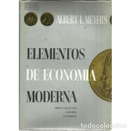 Libros: ELEMENTOS DE ECONOM&Iacute;A MODERNA - Meyers, Albert L - Foto 1
