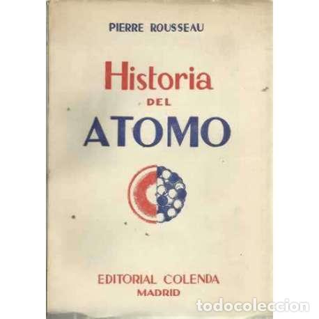 Libros: HISTORIA DEL &Aacute;TOMO - Rousseau, Pierre - Foto 1
