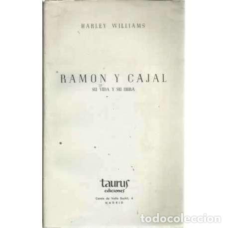 Libros: RAM&Oacute;N Y CAJAL. Su vida y su obra - Williams, Harley - Foto 1