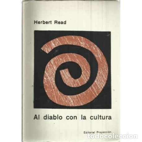 Libros: Al diablo con la cultura - Read, Herbert Harold - Foto 1