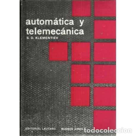 Libros: AUTOM&Aacute;TICA Y TELEMEC&Aacute;NICA - Klementiev, S.D - Foto 1