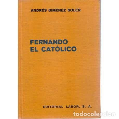 Libros: Fernando el cat&oacute;lico - Gim&eacute;nez Soler, Andr&eacute;s - Foto 1