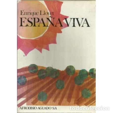Libros: Espa&ntilde;a viva - Llovet S&aacute;nchez, Enrique - Foto 1