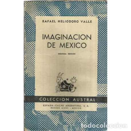 Libros: Imaginaci&oacute;n de M&eacute;xico - Valle, Rafael Heliodoro - Foto 1