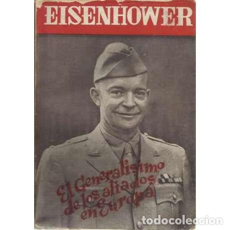 Libros: Eisenhower. El general&iacute;simo de los aliados en Europa - B. Gancedo, Alejandro - Foto 1