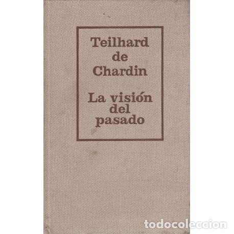 Libros: La visi&oacute;n del pasado - de Chardin, Teilhard - Foto 1