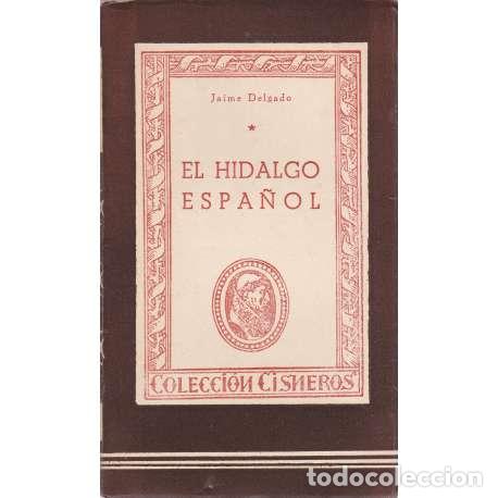 Libros: El Hidalgo espa&ntilde;ol - Delgado, Jaime - Foto 1