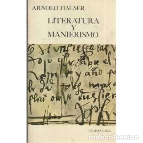 Libros: LITERATURA Y MANIERISMO - Hauser, Arnold - Foto 1