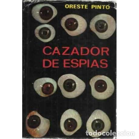 Libros: CAZADOR DE ESP&Iacute;AS - Pinto, Oreste - Foto 1