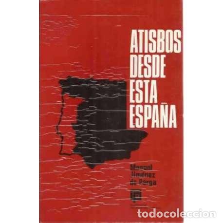Libros: ATISBOS DESDE ESTA ESPA&Ntilde;A - Jim&eacute;nez de Parga y Cabrera, Manuel - Foto 1