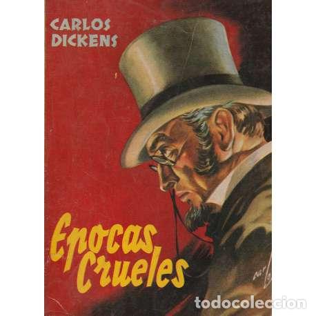 Libros: &Eacute;pocas crueles - Dickens, Charles (Charles John Huffam Dickens) - Foto 1