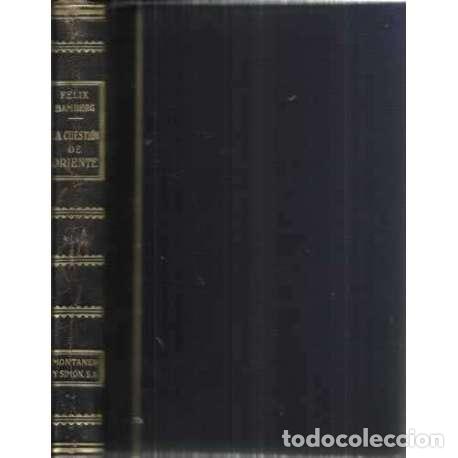 Libros: LA CUESTI&Oacute;N DE ORIENTE - Bamberg, F&eacute;lix - Foto 1