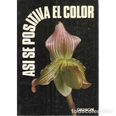 Libros: AS&Iacute; SE POSITIVA EL COLOR - Argemi, Bruno - Foto 1