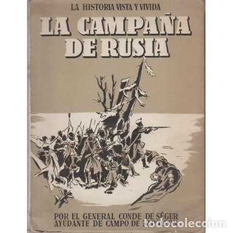 Libri di seconda mano: La campa&ntilde;a de Rusia - Gral. Conde de S&eacute;gur