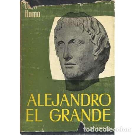 Libros: Alejandro el Grande - Homo, Le&oacute;n Pol - Foto 1