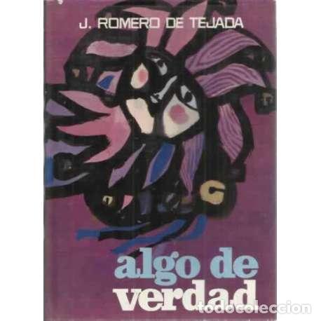 Libros: ALGO DE VERDAD - Romero de Tejada, J - Foto 1