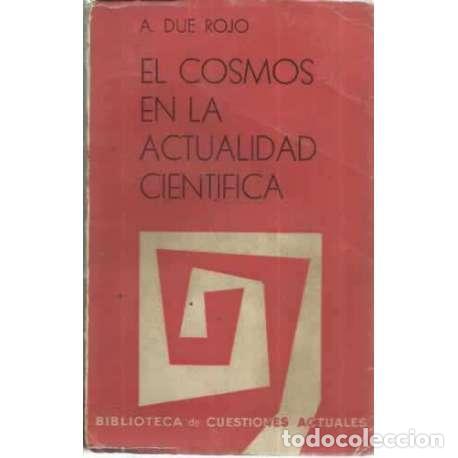 Libros: EL COSMOS EN LA ACTUALIDAD CIENT&Iacute;FICA - Due Rojo, Antonio - Foto 1