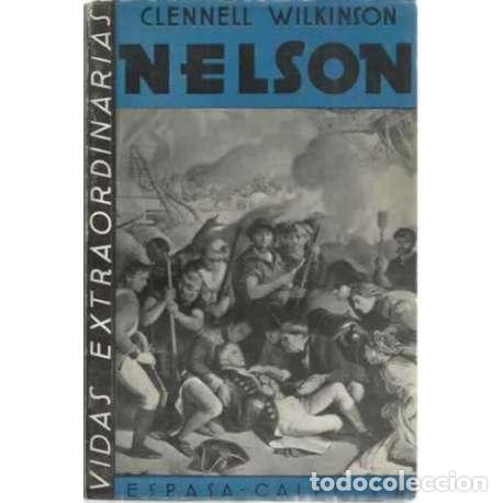 Libros: NELSON. Vidas Extraordinarias - Wilkinson, Clennell - Foto 1