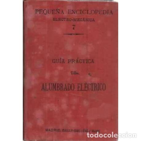 Libros: GU&Iacute;A PR&Aacute;CTICA DE ALUMBRADO EL&Eacute;CTRICO - de Graffigny, Henry - Foto 1