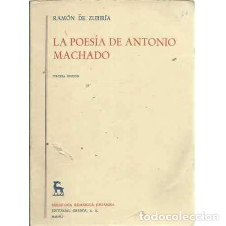 Libros: LA POES&Iacute;A DE ANTONIO MACHADO - de Zubir&iacute;a, Ram&oacute;n