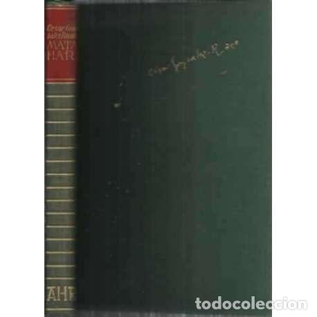 Libros: Mata Hari - Gonz&aacute;lez Ruano, C&eacute;sar - Foto 1